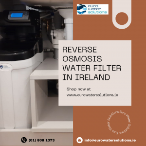 Reverse Osmosis Water Filter in Ireland